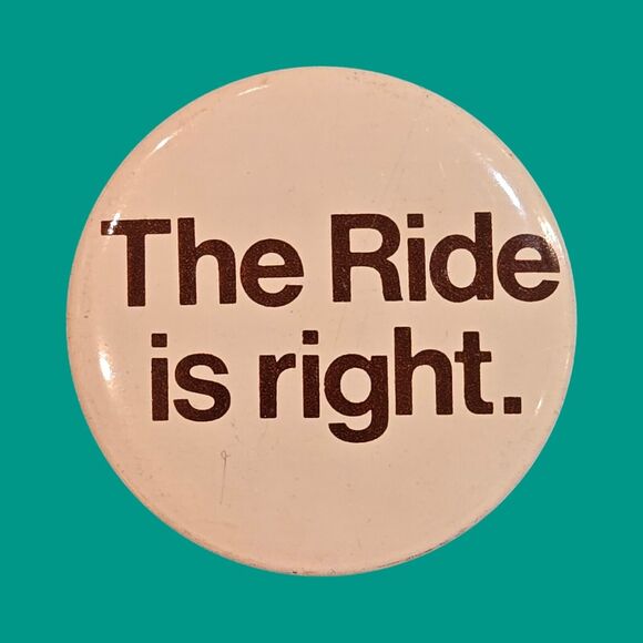 Scarce "The Ride is right." Pinback Button Civil Rights Transportation Political - Picture 4 of 4